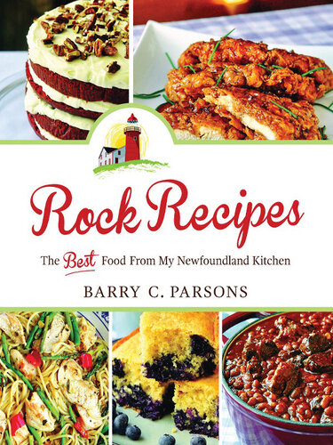 Rock recipes : The Best Food From My Newfoundland Kitchen