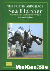 The British Aerospace Sea Harrier. 'Falklands Fighter': A Comprehensive Guide for the Modeller (SAM Modellers Datafile 11)