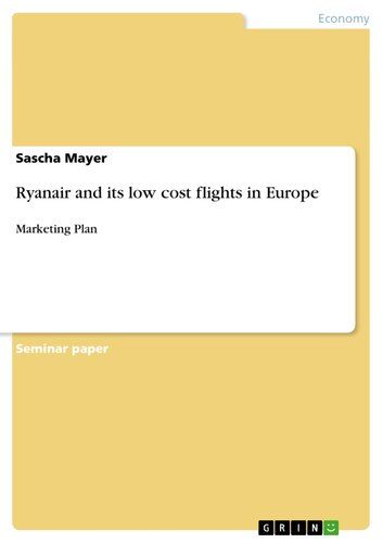 Ryanair and its low cost flights in Europe: Marketing Plan