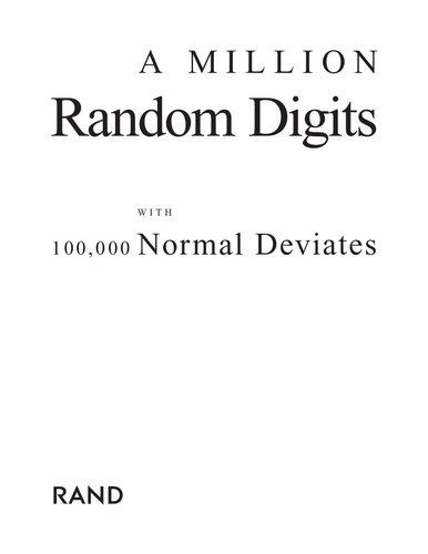 A Million Random Digits with 100,000 Normal Deviates