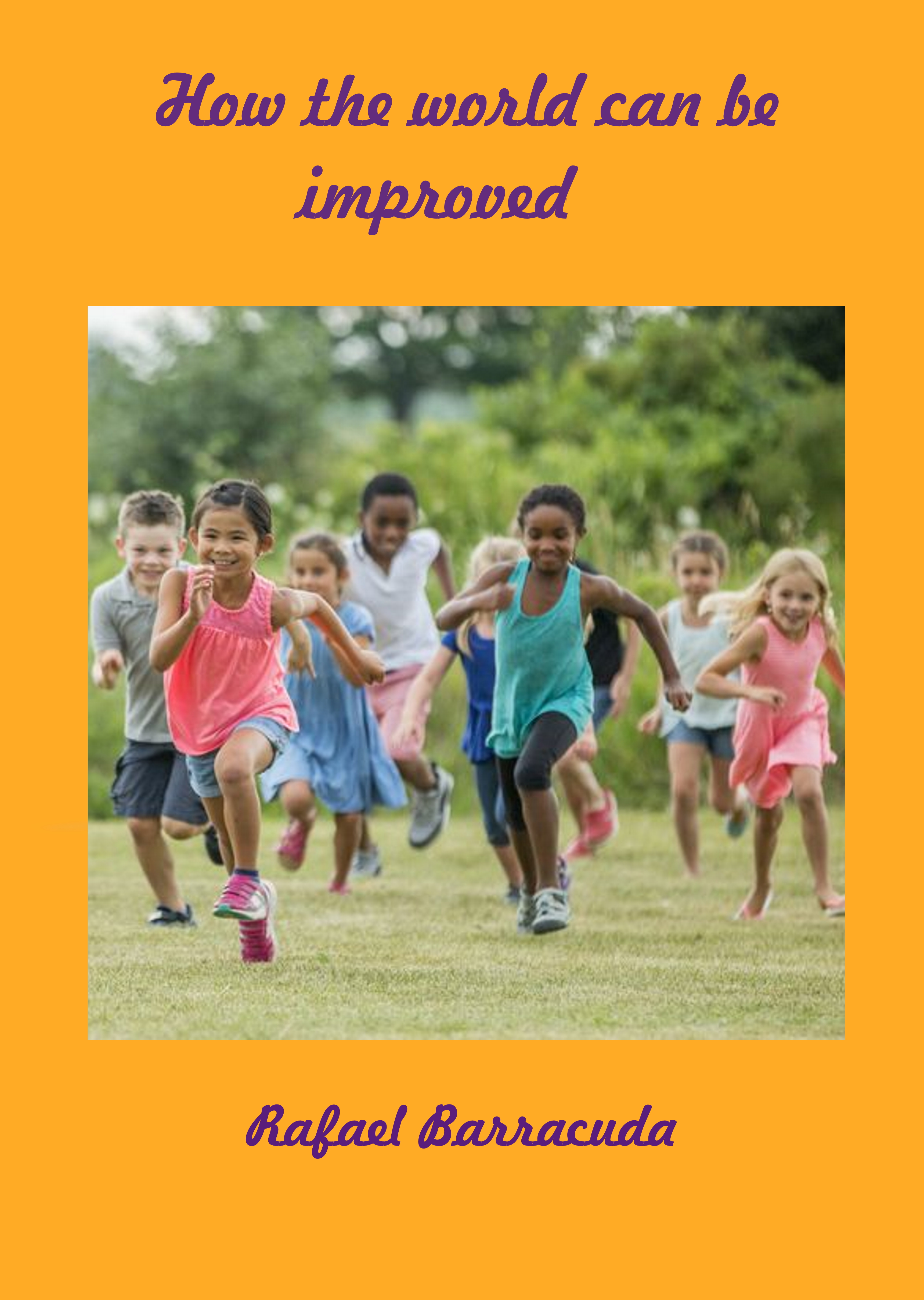 How the world can be improved