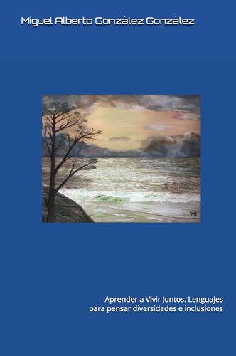 Aprender a vivir juntos. Lenguajes para pensar diversidades e inclusiones