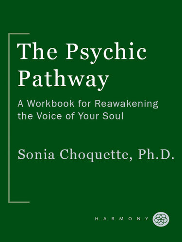 The Psychic Pathway: A Workbook for Reawakening the Voice of Your Soul