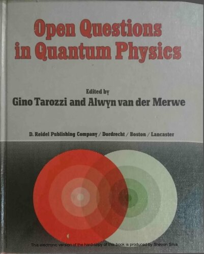 Open Questions in Quantum Physics: Invited Papers on the Foundations of Microphysics