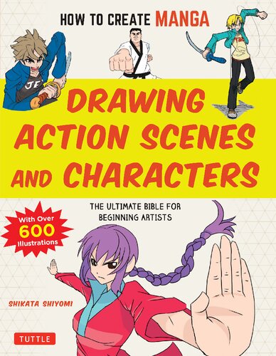 Drawing Action Scenes and Characters: The Ultimate Bible for Beginning Artists