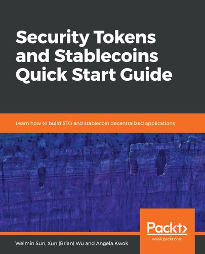 Security Tokens and Stablecoins Quick Start Guide : Learn how to build STO and stablecoin decentralized applications