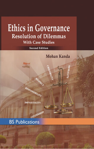 Ethics in Governance: Resolution of Dilemmas with case studies