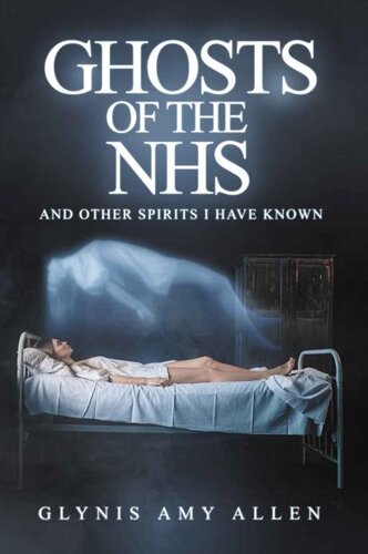 GHOSTS OF THE NHS and other spirits i have known.