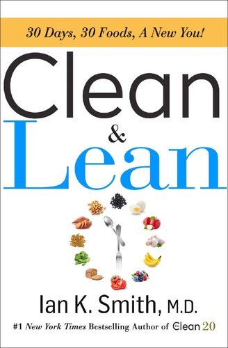 Clean and Lean: 30 Days, 30 Foods, a New You!