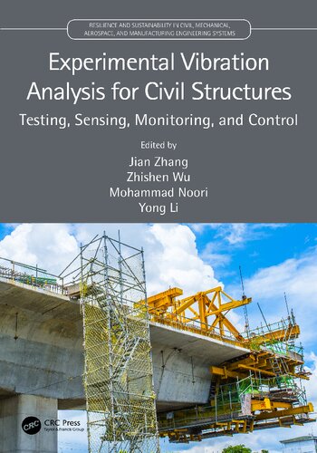 Resilience of civil infrastructure systems : developments in testing, sensing, monitoring, and control