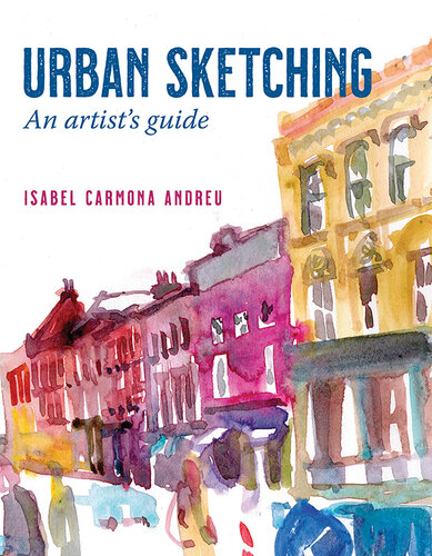 Urban Sketching: An Artist's Guide