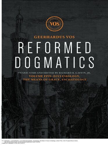 Reformed Dogmatics: Ecclesiology, the Means of Grace, Eschatology