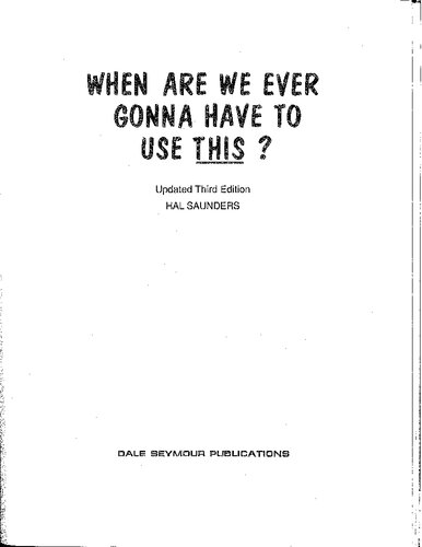 When Are We Ever Gonna Have to Use This?