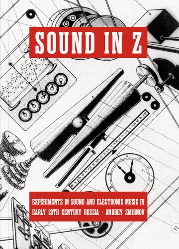 Andrei Smirnov: Sound in Z - Experiments in Sound and Electronic Music
