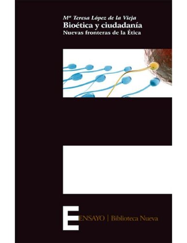 Bioetica Y Ciudadania/ Bioethics And Citizenship: Nuevas Fronteras De La Etica/ New Frontiers Of Ethics (Spanish Edition)