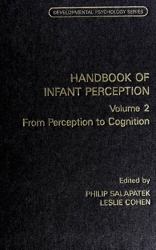 Handbook of Infant Perception: From Sensation to Perception (Developmental Psychology Series)