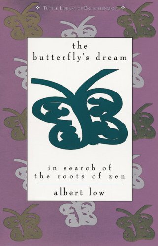 The Butterfly's Dream: In Search of the Roots of Zen (Tuttle Library of Enlightenment)