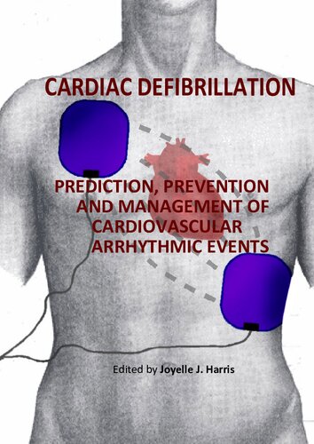 Cardiac Defibrillation: Prediction, Prevention and Management of Cardiovascular Arrhythmic Events