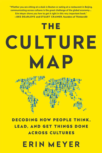 The Culture Map: Breaking Through the Invisible Boundaries of Global Business