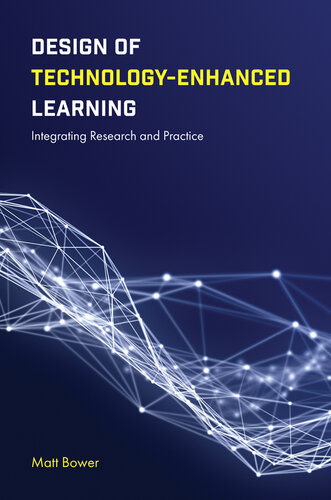 Design of technology-enhanced learning : integrating research and practice