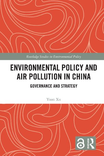 Environmental policy and air pollution in China : governance and strategy