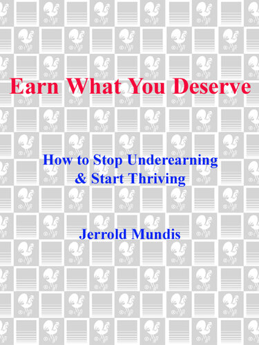 Earn What You Deserve: How to Stop Underearning & Start Thriving