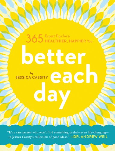 Better Each Day pb: 365 Expert Tips for a heathier, Happier You