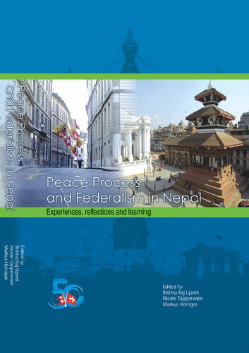 Peace process and federalism in Nepal : experiences, reflections and learning