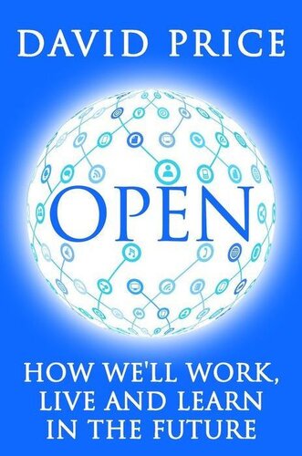 Open: How We’ll Work Live and Learn In The Future