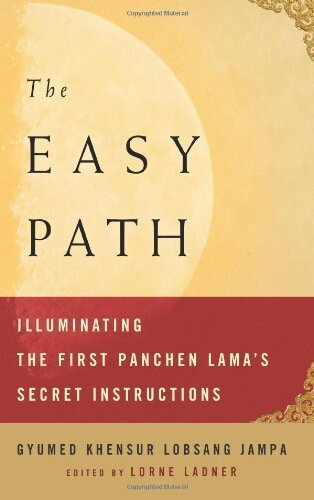 The Easy Path: Illuminating the First Panchen Lama's Secret Instructions