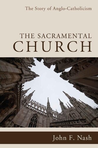 The Sacramental Church: The Story of Anglo-Catholicism