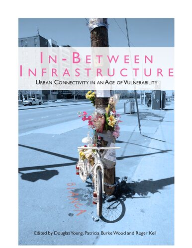In-Between Infrastructure: Urban Connectivity in an Age of Vulnerability