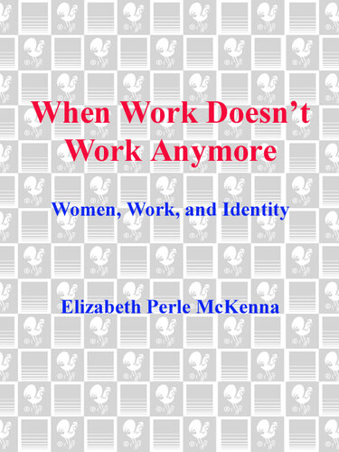 When Work Doesn't Work Anymore: Women, Work, and Identity