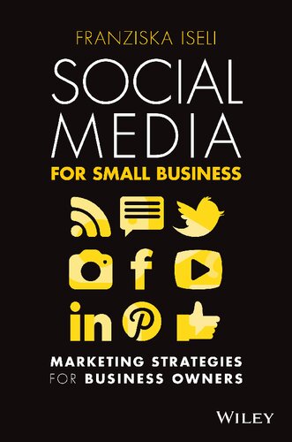 Social Media for Small Business: Marketing Strategies for Business Owners