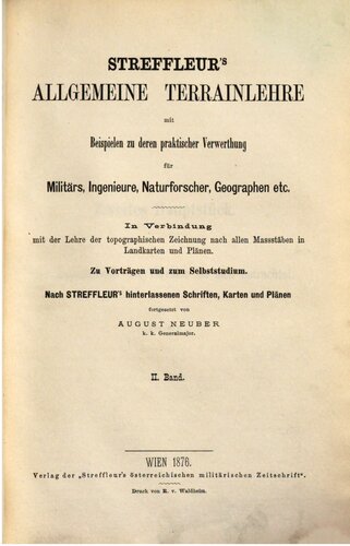 Streffleurs mit Beispielen zu deren praktischer Verwertung durch Militärs, Ingenieure, Naturforscher, Geographen etc.