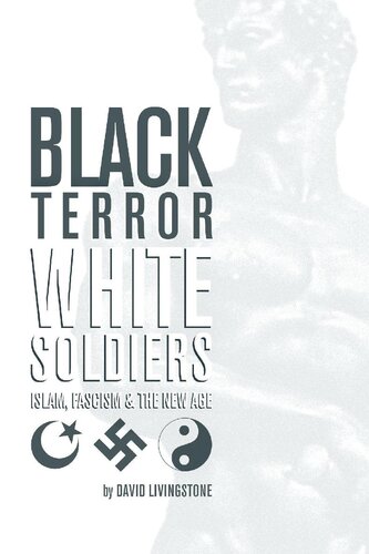 Black Terror White Soldiers: Islam, Fascism & the New Age