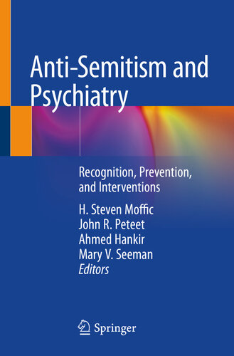 Anti-Semitism and Psychiatry Recognition, Prevention, and Interventions