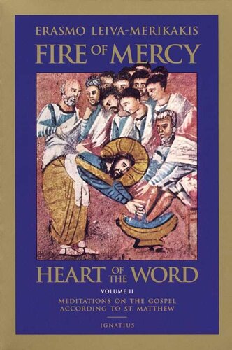 Fire of Mercy, Heart of the Word: Meditations on the Gospel According to Saint Matthew, Vol. 2