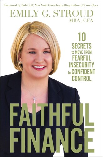 Faithful finance : 10 secrets to move from fearful insecurity to confident control