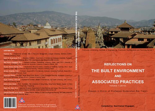 Reflections on the built environment and associated practices : essays in honor of Professor Sudarshan Raj Tiwari