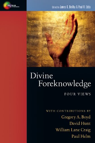 Divine Foreknowledge: Four Views