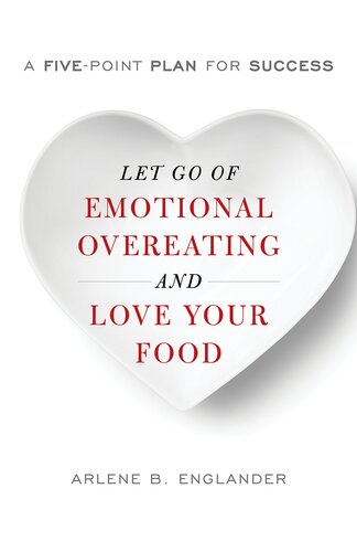 End Your Emotional Overeating Cb: A Five-Point Plan for Success