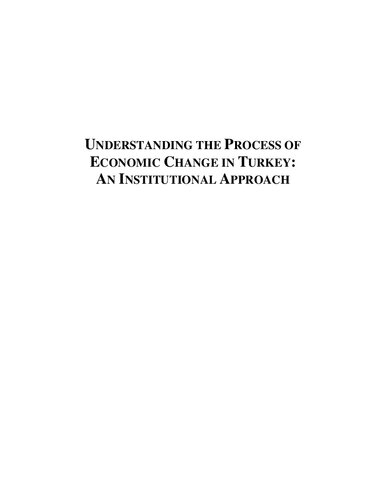 Understanding the Process of Economic Change in Turkey: An Institutional Approach (Economic Issues, Problems and Perspectives)