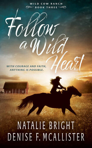 Follow a wild heart: wild cow ranch 3