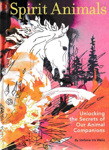 Spirit Animals: Unlocking the Secrets of Our Animals Companions