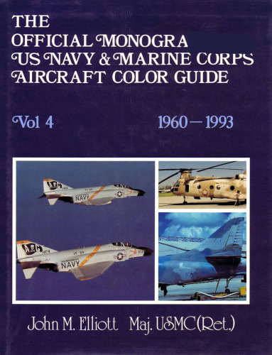 The Official Monogram Us Navy & Marine Corps Aircraft Color Guide: 1960-1993