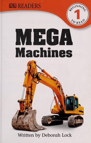 DK Readers L1: Mega Machines (DK Readers Level 1)