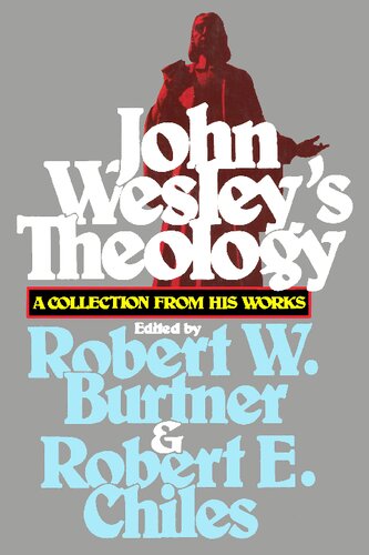 John Wesleys Theology A Collection from His Works