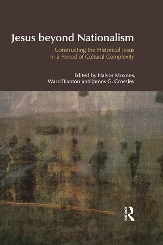 Jesus Beyond Nationalism: Constructing the Historical Jesus in a Period of Cultural Complexity (BibleWorld)