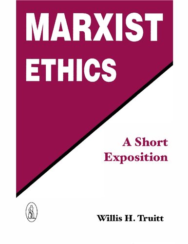Marxist Ethics: A Short Exposition